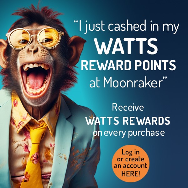 Earn WATTS at Moonraker – loyalty rewards available online, in-store and by phone Earn WATTS loyalty points when you shop at Moonraker Group stores and online